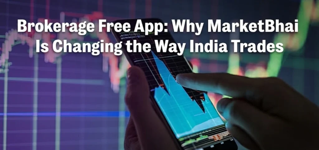 Brokerage Free App